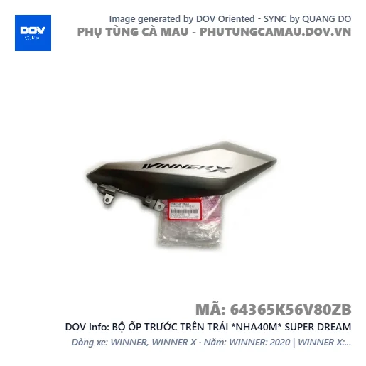 BỘ ỐP TRƯỚC TRÊN TRÁI *NHA40M* SUPER DREAM — 64365K56V80ZB