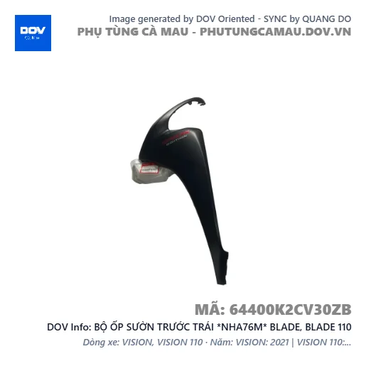 BỘ ỐP SƯỜN TRƯỚC TRÁI *NHA76M* BLADE, BLADE 110 — 64400K2CV30ZB
