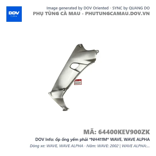 ốp ống yếm phải *NH411M* WAVE, WAVE ALPHA — 64400KEV900ZK