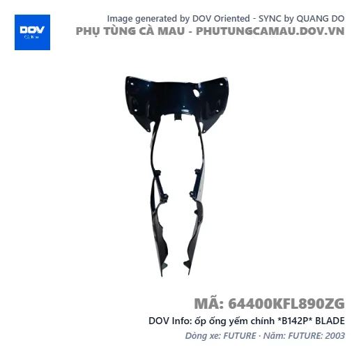 ốp ống yếm chính *B142P* BLADE — 64400KFL890ZG