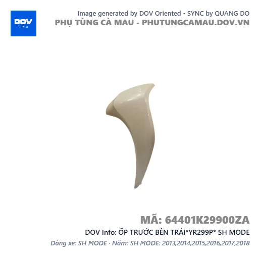ỐP TRƯỚC BÊN TRÁI*YR299P* SH MODE — 64401K29900ZA