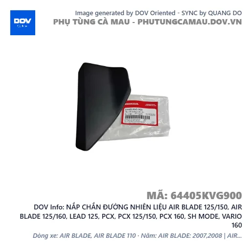 NẮP CHẮN ĐƯỜNG NHIÊN LIỆU AIR BLADE 125/150, AIR BLADE 125/160, LEAD 125, PCX, PCX 125/150, PCX 160, SH MODE, VARIO 160 — 64405KVG900