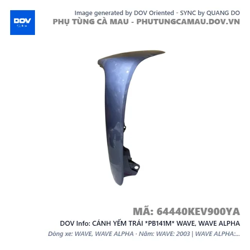 CÁNH YẾM TRÁI *PB141M* WAVE, WAVE ALPHA — 64440KEV900YA