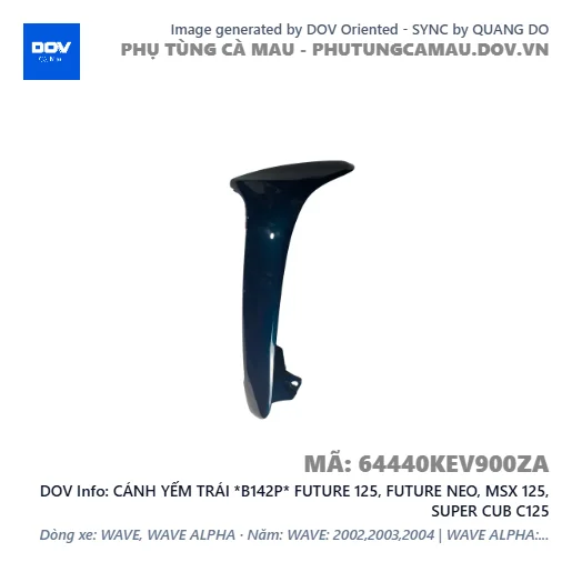 CÁNH YẾM TRÁI *B142P* FUTURE 125, FUTURE NEO, MSX 125, SUPER CUB C125 — 64440KEV900ZA