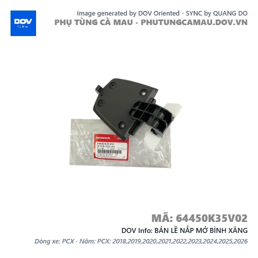 BẢN LỀ NẮP MỞ BÌNH XĂNG  — 64450K35V02