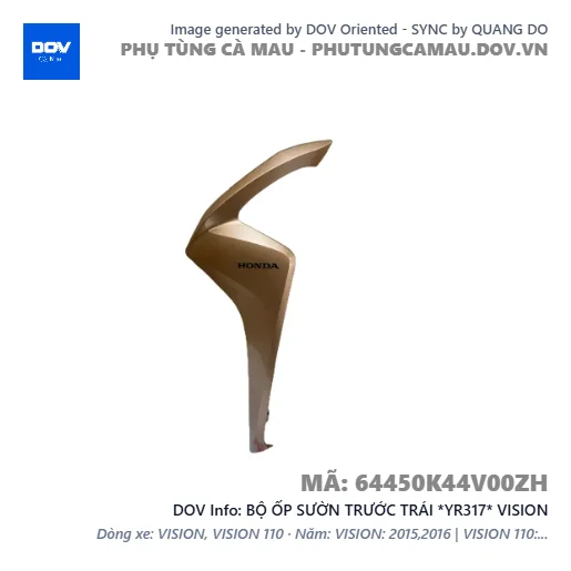 BỘ ỐP SƯỜN TRƯỚC TRÁI *YR317* VISION — 64450K44V00ZH