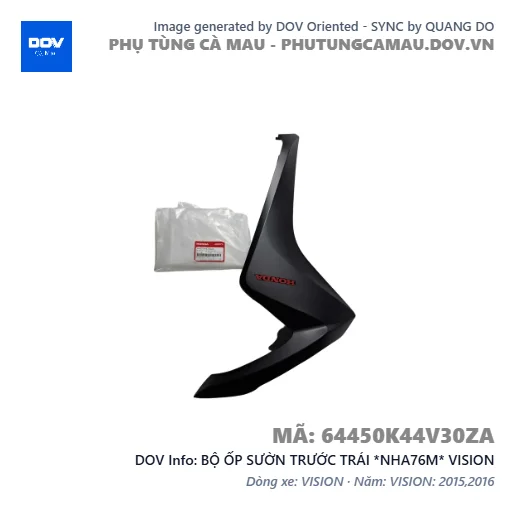 BỘ ỐP SƯỜN TRƯỚC TRÁI *NHA76M* VISION — 64450K44V30ZA