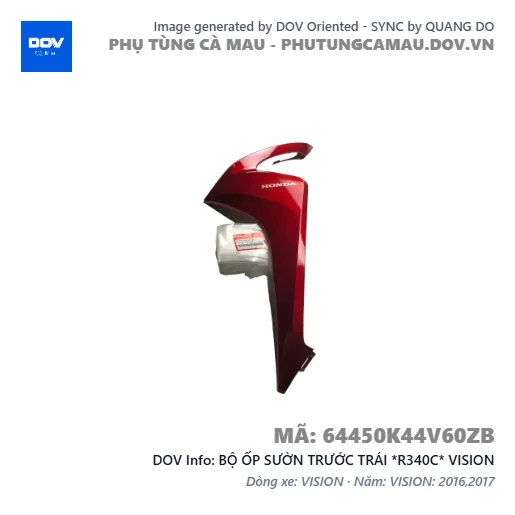 BỘ ỐP SƯỜN TRƯỚC TRÁI *R340C* VISION — 64450K44V60ZB