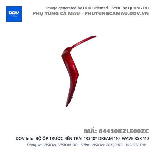 BỘ ỐP TRƯỚC BÊN TRÁI *R340* DREAM 110, WAVE RSX 110 — 64450KZLE00ZC
