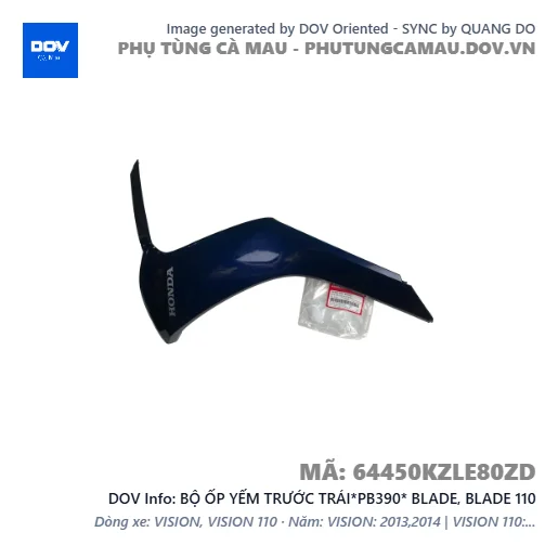 BỘ ỐP YẾM TRƯỚC TRÁI*PB390* BLADE, BLADE 110 — 64450KZLE80ZD