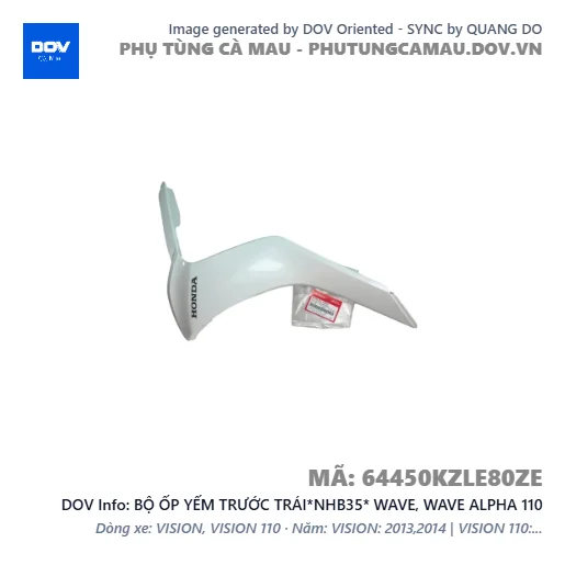 BỘ ỐP YẾM TRƯỚC TRÁI*NHB35* WAVE, WAVE ALPHA 110 — 64450KZLE80ZE