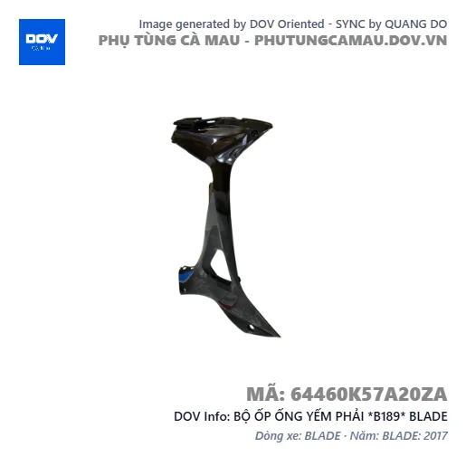 BỘ ỐP ỐNG YẾM PHẢI *B189* BLADE — 64460K57A20ZA
