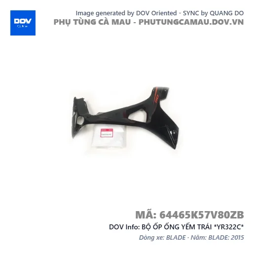 BỘ ỐP ỐNG YẾM TRÁI *YR322C*  — 64465K57V80ZB