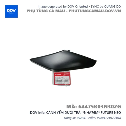 CÁNH YẾM DƯỚI TRÁI *NHA76M* FUTURE NEO — 64475K03N30ZG