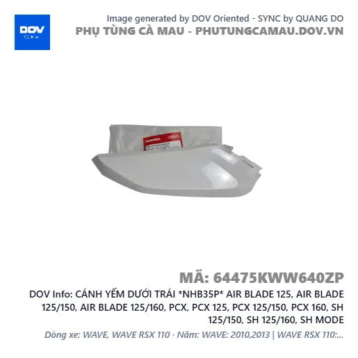 CÁNH YẾM DƯỚI TRÁI *NHB35P* AIR BLADE 125, AIR BLADE 125/150, AIR BLADE 125/160, PCX, PCX 125, PCX 125/150, PCX 160, SH 125/150, SH 125/160, SH MODE — 64475KWW640ZP