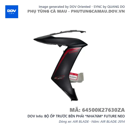 BỘ ỐP TRƯỚC BÊN PHẢI *NHA76M* FUTURE NEO — 64500K27630ZA