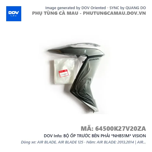 BỘ ỐP TRƯỚC BÊN PHẢI *NHB51M* VISION — 64500K27V20ZA