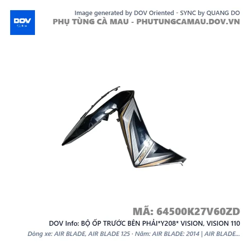 BỘ ỐP TRƯỚC BÊN PHẢI*Y208* VISION, VISION 110 — 64500K27V60ZD