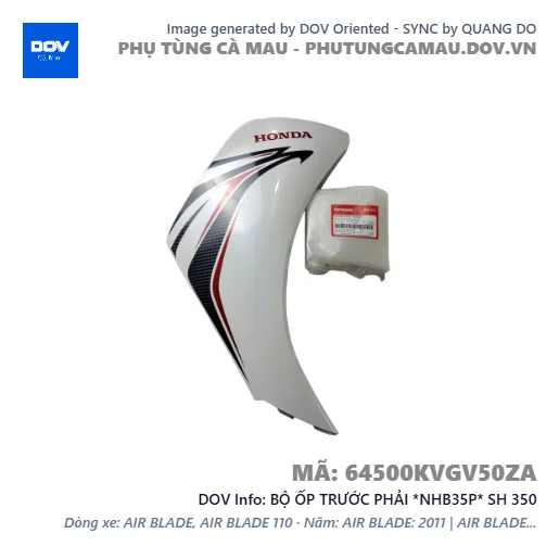 BỘ ỐP TRƯỚC PHẢI *NHB35P* SH 350 — 64500KVGV50ZA
