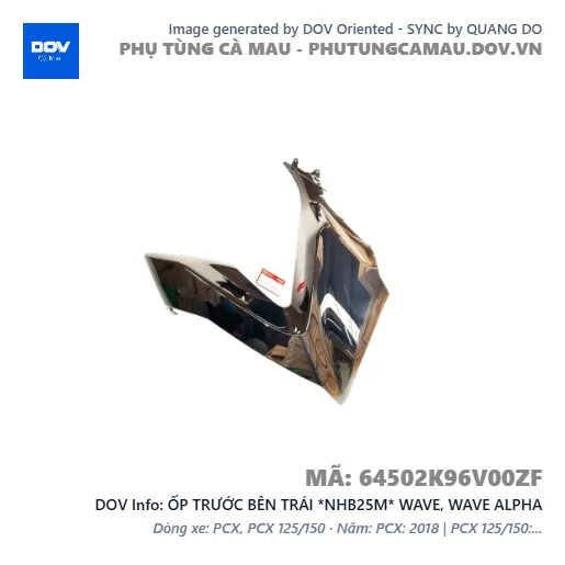 ỐP TRƯỚC BÊN TRÁI *NHB25M* WAVE, WAVE ALPHA — 64502K96V00ZF