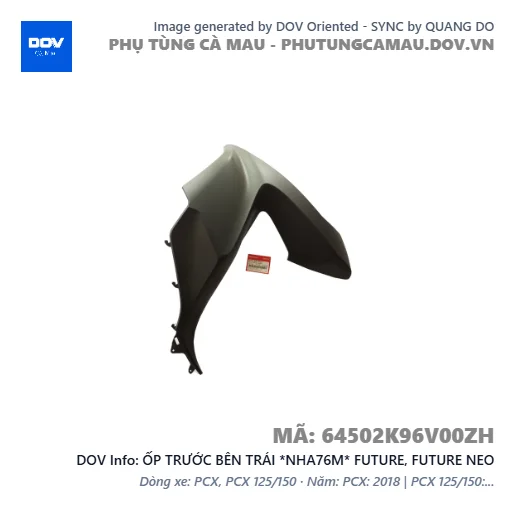 ỐP TRƯỚC BÊN TRÁI *NHA76M* FUTURE, FUTURE NEO — 64502K96V00ZH