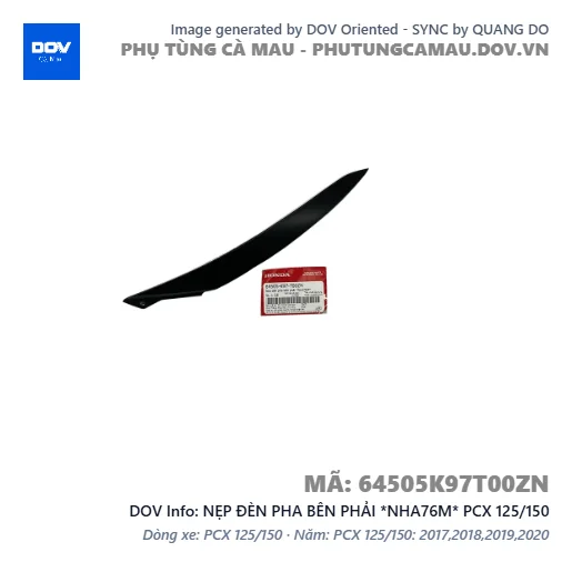 NẸP ĐÈN PHA BÊN PHẢI *NHA76M* PCX 125/150 — 64505K97T00ZN