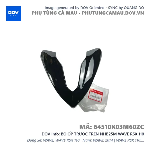 BỘ ỐP TRƯỚC TRÊN NHB25M WAVE RSX 110 — 64510K03M60ZC