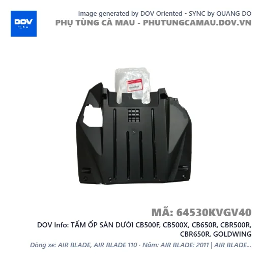 TẤM ỐP SÀN DƯỚI CB500F, CB500X, CB650R, CBR500R, CBR650R, GOLDWING — 64530KVGV40