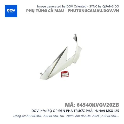 BỘ ỐP ĐÈN PHA TRƯỚC PHẢI *NHA9 MSX 125 — 64540KVGV20ZB