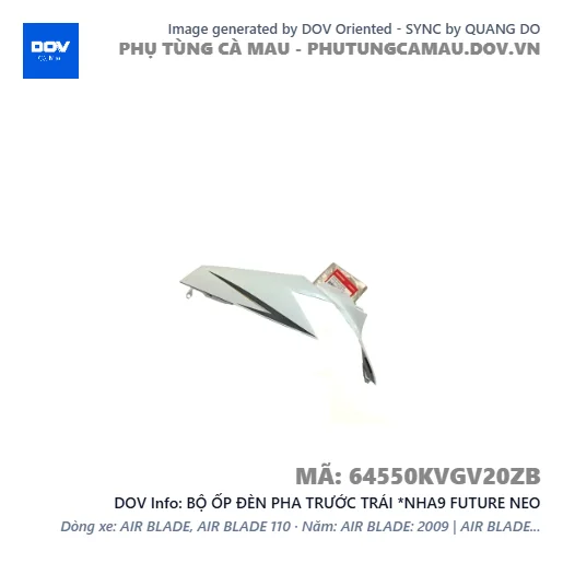 BỘ ỐP ĐÈN PHA TRƯỚC TRÁI *NHA9 FUTURE NEO — 64550KVGV20ZB