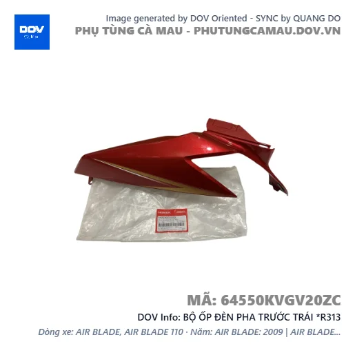 BỘ ỐP ĐÈN PHA TRƯỚC TRÁI *R313  — 64550KVGV20ZC
