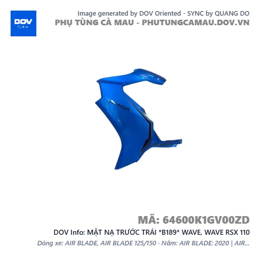 MẶT NẠ TRƯỚC TRÁI *B189* WAVE, WAVE RSX 110 — 64600K1GV00ZD