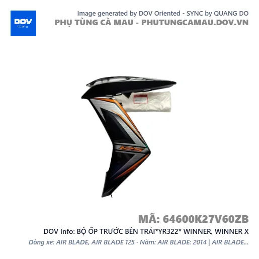 BỘ ỐP TRƯỚC BÊN TRÁI*YR322* WINNER, WINNER X — 64600K27V60ZB