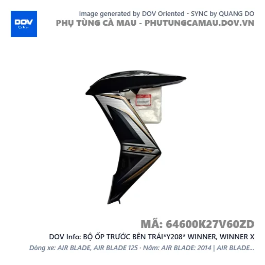 BỘ ỐP TRƯỚC BÊN TRÁI*Y208* WINNER, WINNER X — 64600K27V60ZD