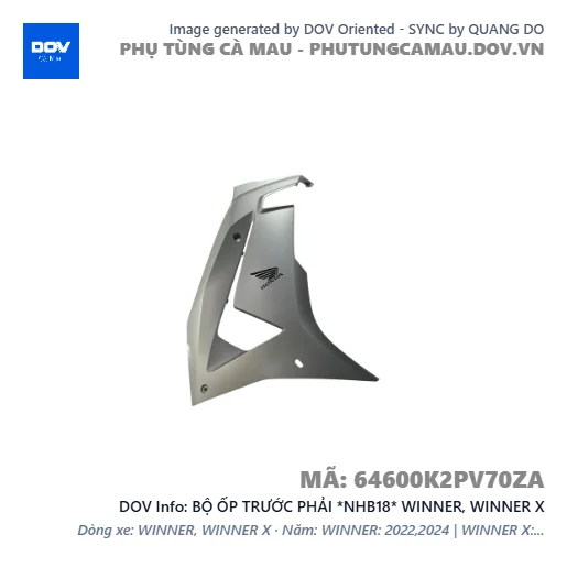 BỘ ỐP TRƯỚC PHẢI *NHB18* WINNER, WINNER X — 64600K2PV70ZA