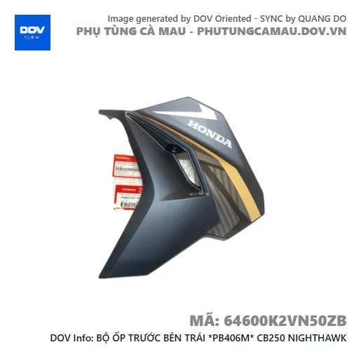 BỘ ỐP TRƯỚC BÊN TRÁI *PB406M* CB250 NIGHTHAWK — 64600K2VN50ZB