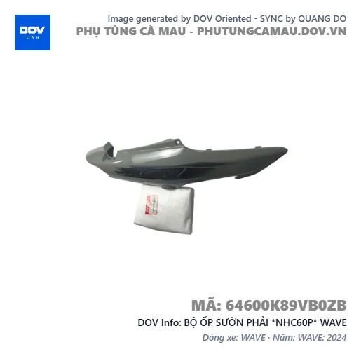 BỘ ỐP SƯỜN PHẢI *NHC60P* WAVE — 64600K89VB0ZB
