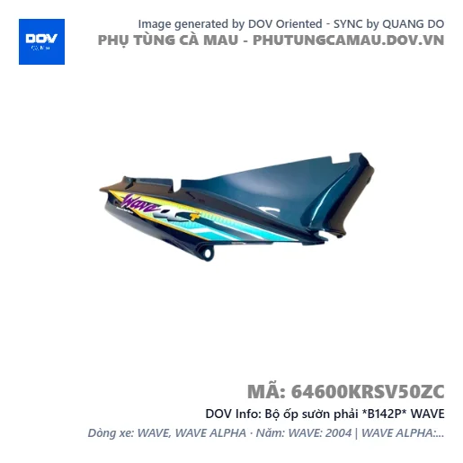 Bộ ốp sườn phải *B142P* WAVE — 64600KRSV50ZC