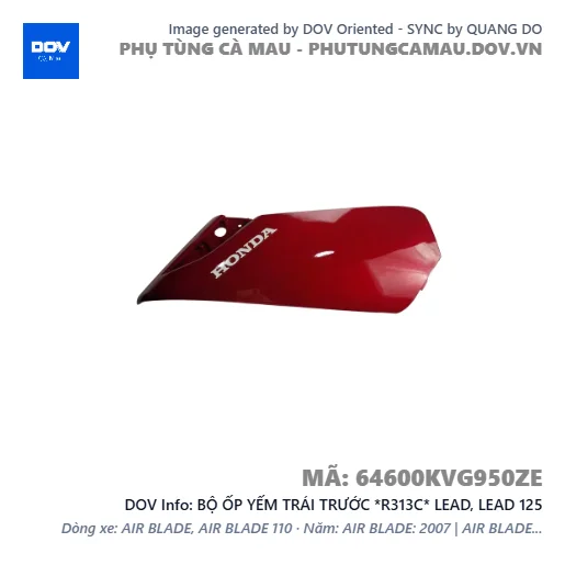 BỘ ỐP YẾM TRÁI TRƯỚC *R313C* LEAD, LEAD 125 — 64600KVG950ZE