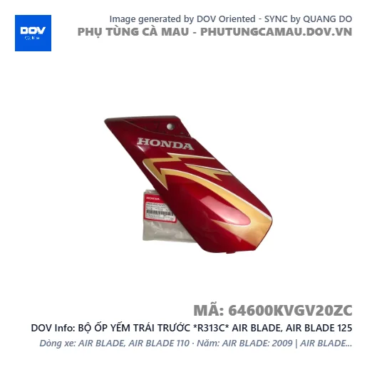 BỘ ỐP YẾM TRÁI TRƯỚC *R313C* AIR BLADE, AIR BLADE 125 — 64600KVGV20ZC