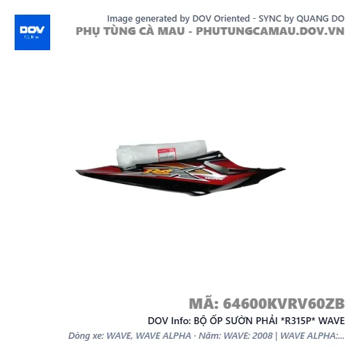 BỘ ỐP SƯỜN PHẢI *R315P* WAVE — 64600KVRV60ZB