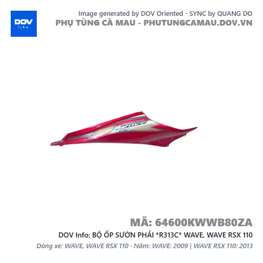 BỘ ỐP SƯỜN PHẢI *R313C* WAVE, WAVE RSX 110 — 64600KWWB80ZA