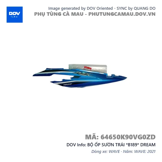BỘ ỐP SƯỜN TRÁI *B189* DREAM — 64650K90VG0ZD