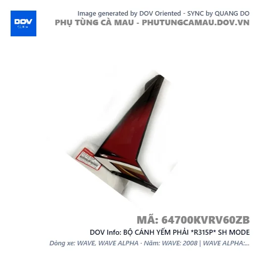 BỘ CÁNH YẾM PHẢI *R315P* SH MODE — 64700KVRV60ZB