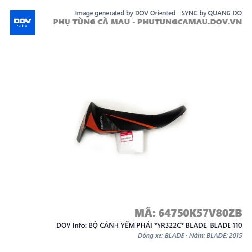 BỘ CÁNH YẾM PHẢI *YR322C* BLADE, BLADE 110 — 64750K57V80ZB