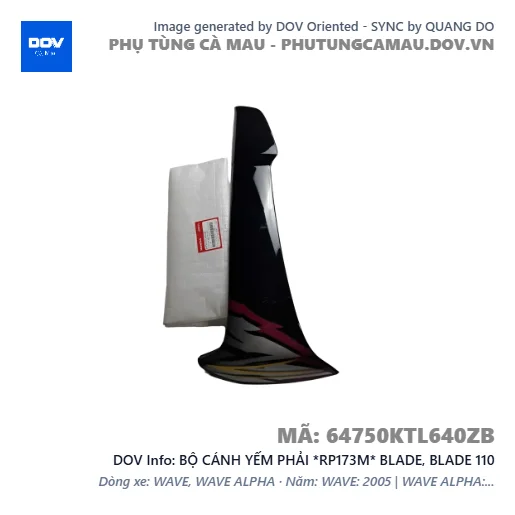 BỘ CÁNH YẾM PHẢI *RP173M* BLADE, BLADE 110 — 64750KTL640ZB