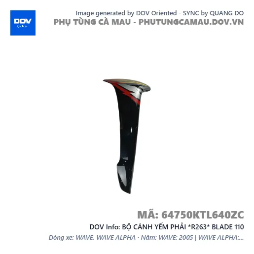 BỘ CÁNH YẾM PHẢI *R263* BLADE 110 — 64750KTL640ZC