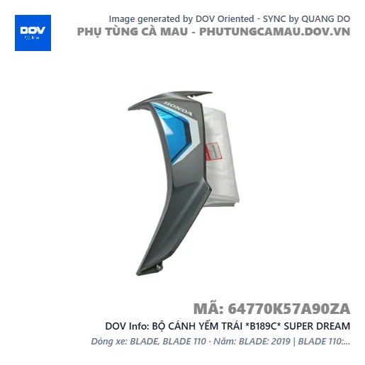 BỘ CÁNH YẾM TRÁI *B189C* SUPER DREAM — 64770K57A90ZA