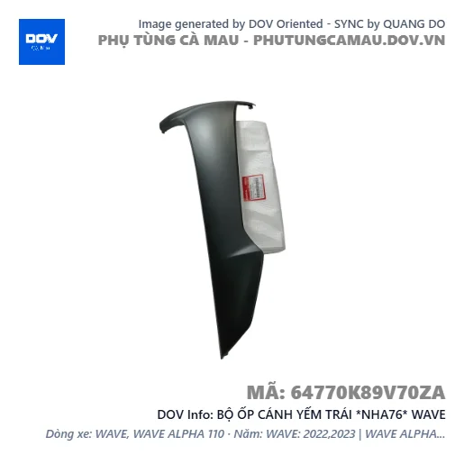 BỘ ỐP CÁNH YẾM TRÁI *NHA76* WAVE — 64770K89V70ZA
