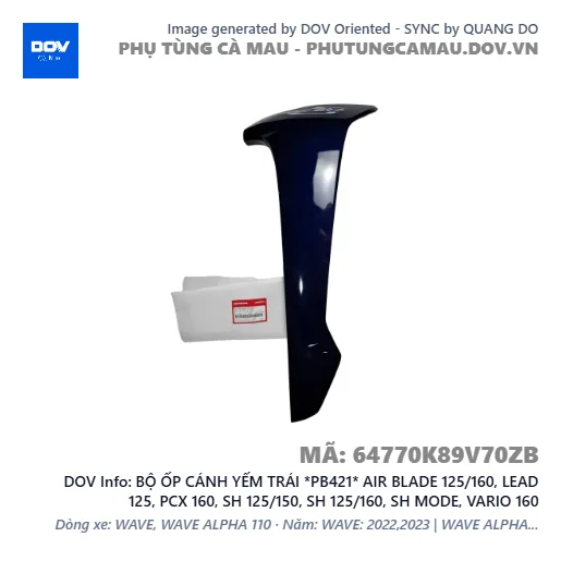 BỘ ỐP CÁNH YẾM TRÁI *PB421* AIR BLADE 125/160, LEAD 125, PCX 160, SH 125/150, SH 125/160, SH MODE, VARIO 160 — 64770K89V70ZB